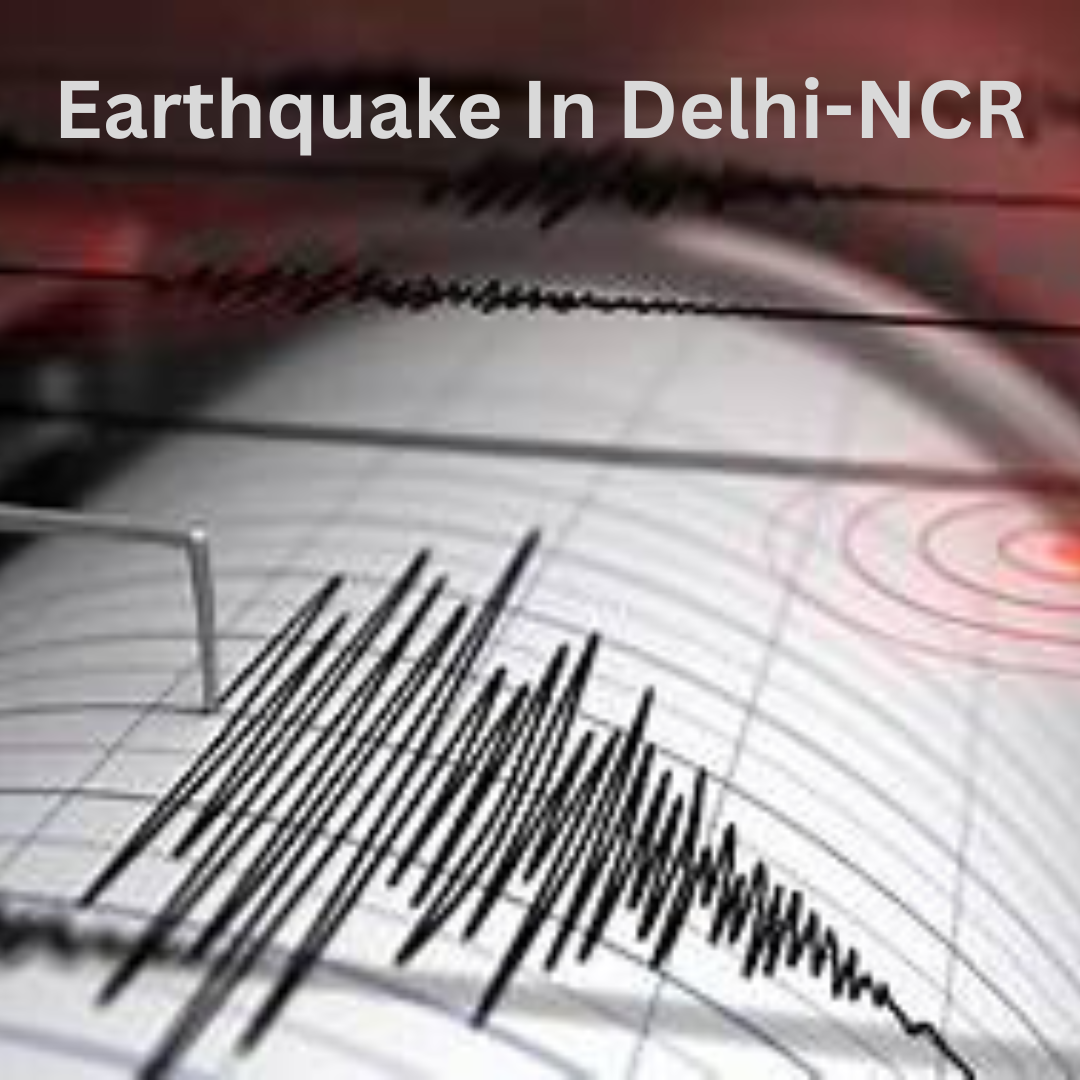 Earthquake In Delhi-NCR