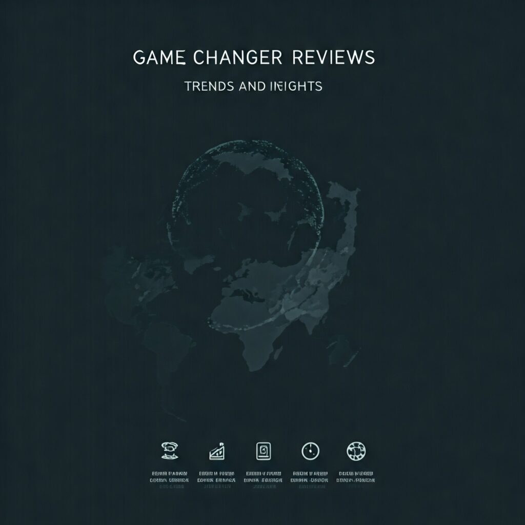 Game Changer Reviews Trends and Insights