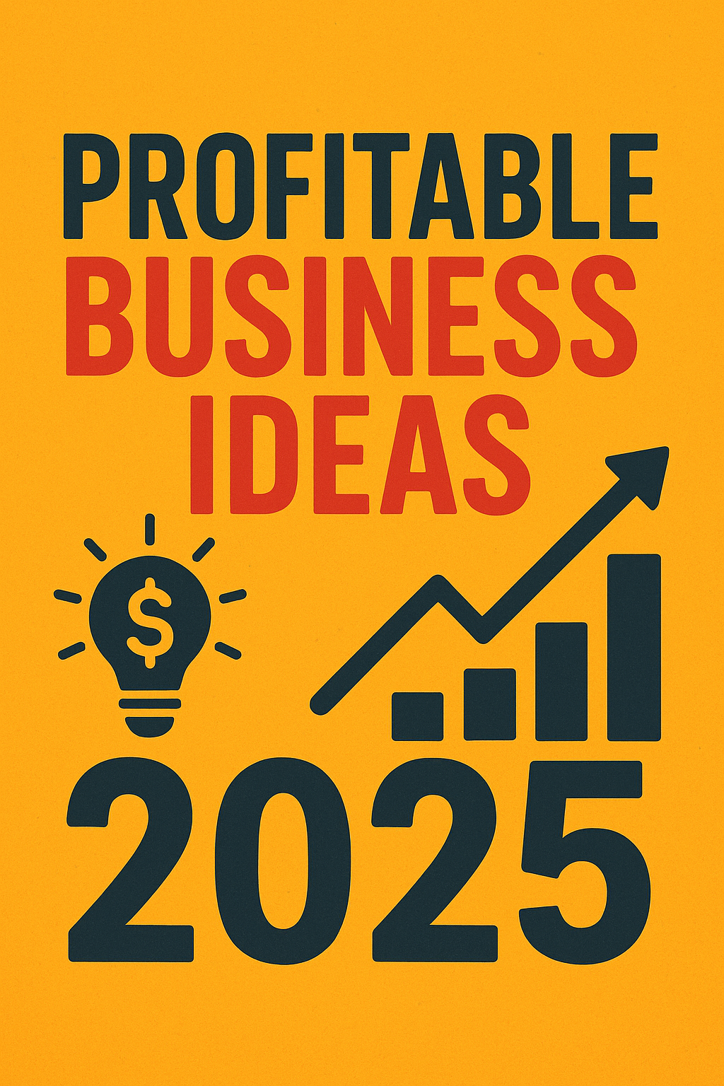 Profitable Business Ideas 2025